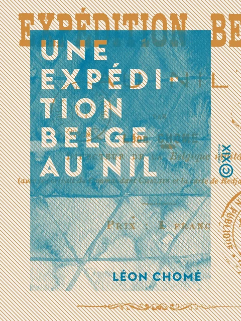 Une expédition belge au Nil - Léon Chomé - Collection XIX