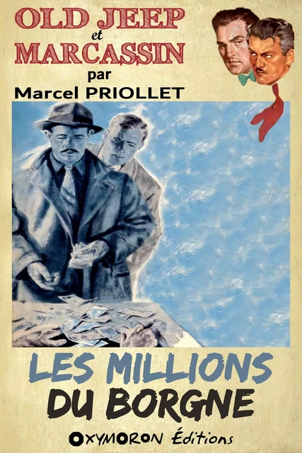 Les millions du borgne - Marcel Priollet - OXYMORON Éditions