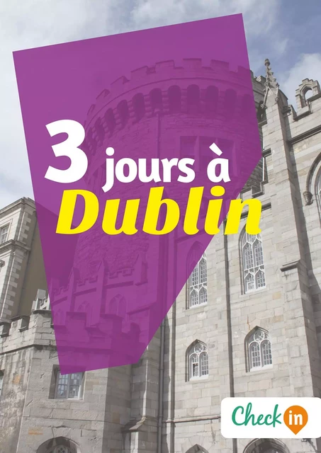 3 jours à Dublin - Manon Liduena - Check-in guide