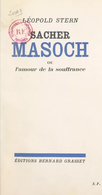 Sacher-Masoch - Léopold Stern - (Grasset) réédition numérique FeniXX