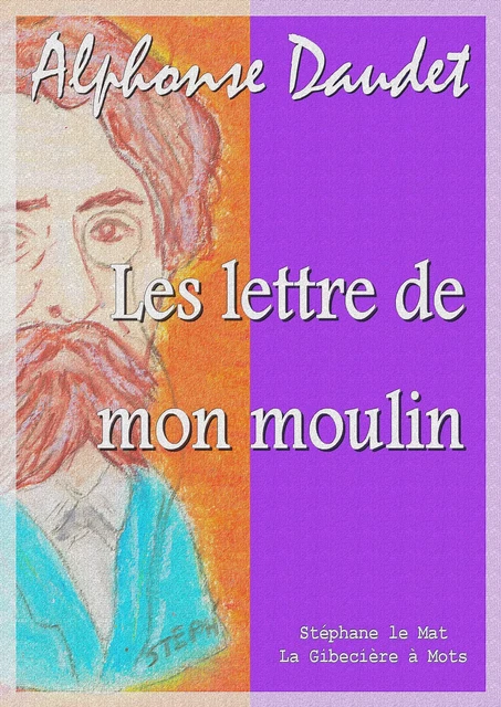 Les lettres de mon moulin - Alphonse Daudet - La Gibecière à Mots