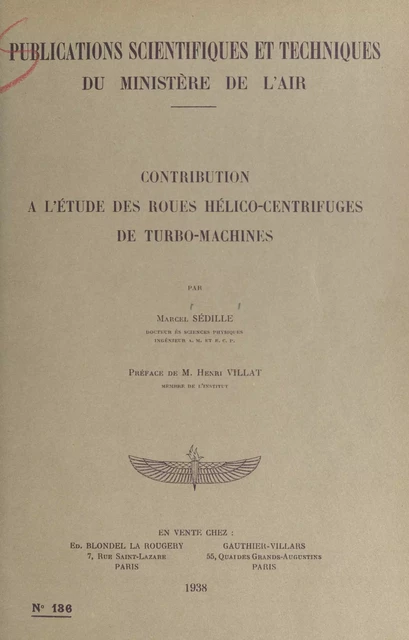 Contribution à l'étude des roues hélico-centrifuges de turbo-machines - Marcel Sédille - (Dunod) réédition numérique FeniXX