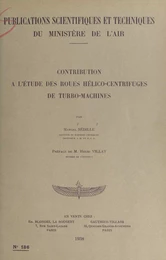 Contribution à l'étude des roues hélico-centrifuges de turbo-machines