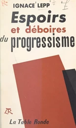 Espoirs et déboires du progressisme