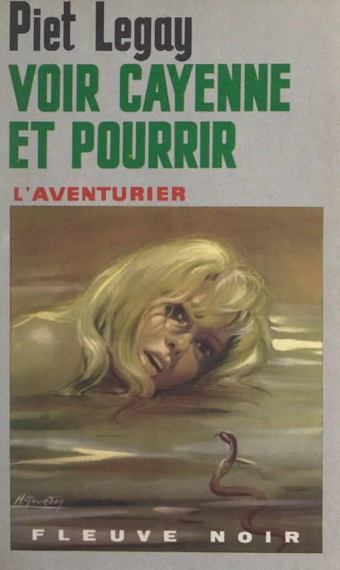 Voir Cayenne et pourrir - Piet Legay - (Fleuve Éditions) réédition numérique FeniXX