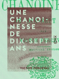 Une chanoinesse de dix-sept ans