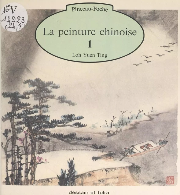 La peinture chinoise (1) - Yuen Ting Loh - Dessain et Tolra (réédition numérique FeniXX)