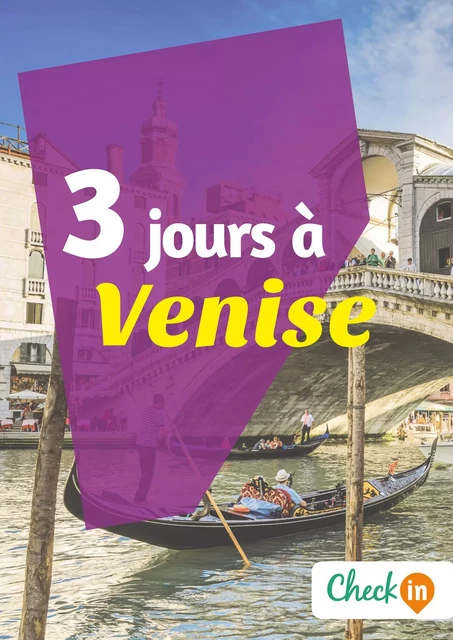 3 jours à Venise - Cécile Cavaleri - Check-in guide