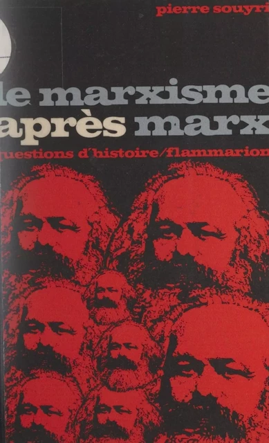 Le marxisme après Marx - Pierre Souyri - Flammarion (réédition numérique FeniXX)