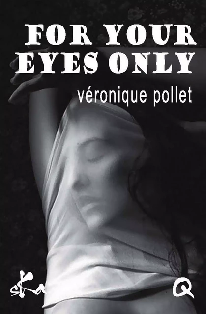 For your eyes only - Véronique Pollet - SKA