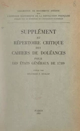 Supplément au Répertoire critique des cahiers de doléances pour les États généraux de 1789