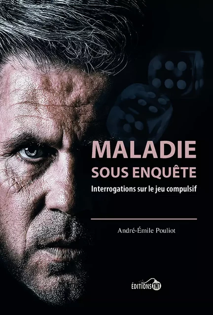 Maladie sous enquête - André-Émile Pouliot - Éditions TNT