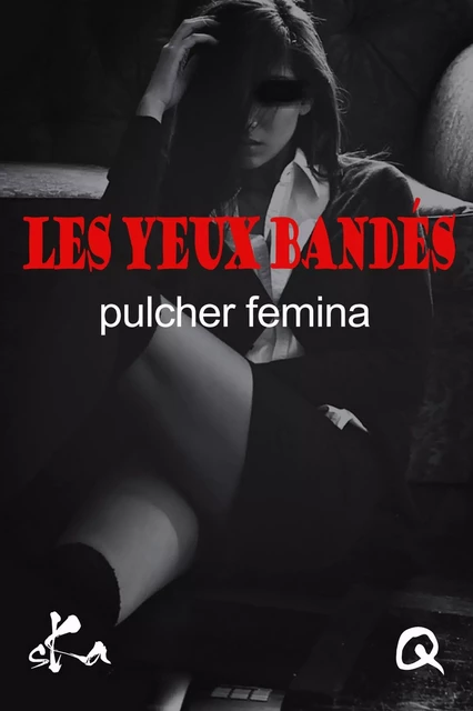 Les yeux bandés - Pulcher Femina - SKA