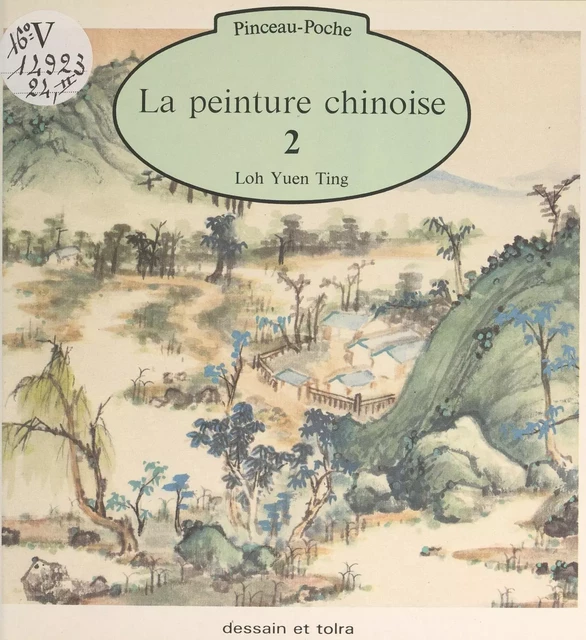 La peinture chinoise (2) - Yuen Ting Loh - Dessain et Tolra (réédition numérique FeniXX)