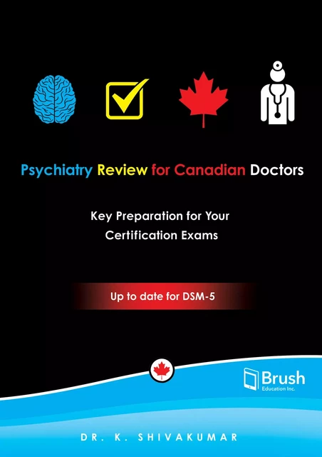 Psychiatry Review for Canadian Doctors - K. Shivakumar - Brush Education