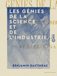 Les Génies de la science et de l'industrie