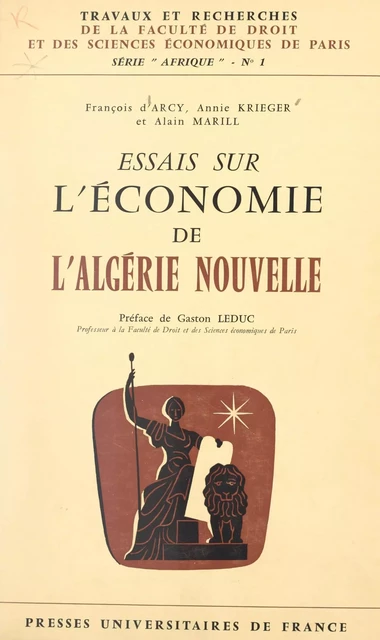 Essais sur l'économie de l'Algérie nouvelle - François d'Arcy, Annie Krieger, Alain Marill - (Presses universitaires de France) réédition numérique FeniXX