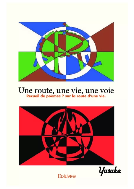 Une route, une vie, une voie -  Yusuke - Editions Edilivre