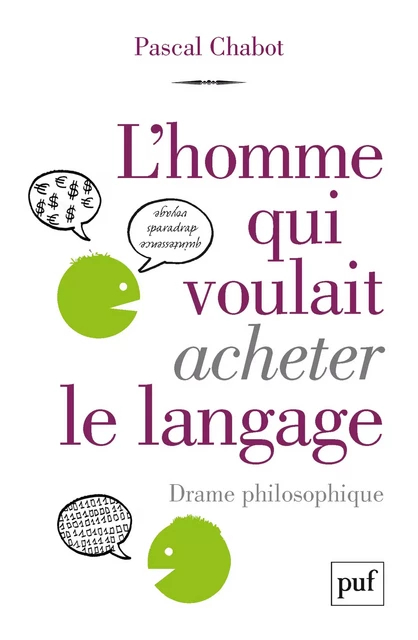 L'homme qui voulait acheter le langage - Pascal Chabot - Humensis