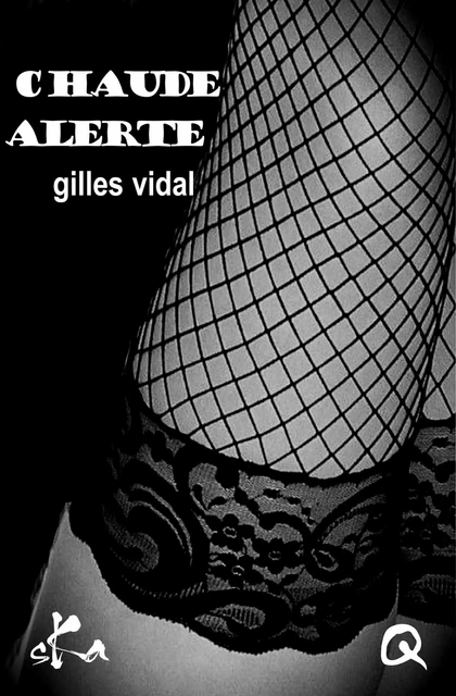 Chaude alerte - gilles Vidal - SKA