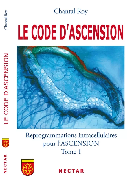 Le code d'ascension 1 -  Chantal Roy - Nectar