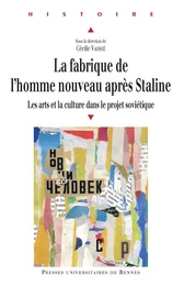 La fabrique de l’homme nouveau après Staline