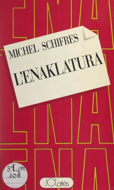 L'Énaklatura - Michel Schifres - (JC Lattès) réédition numérique FeniXX