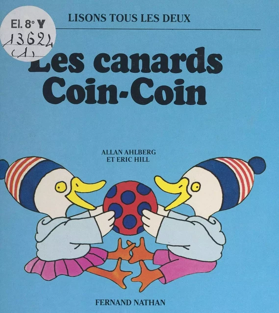 Les canards coin-coin - Allan Ahlberg, Éric Hill - (Nathan) réédition numérique FeniXX