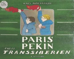 Paris-Pékin par le Transsibérien