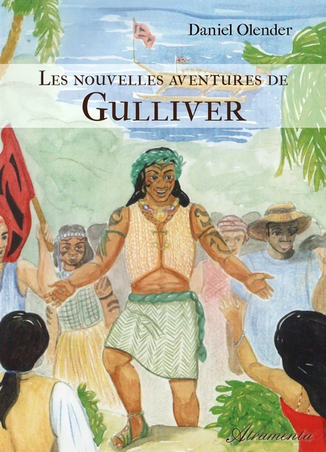 Les nouvelles aventures de Gulliver - Daniel Olender - Atramenta