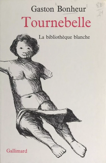 Tournebelle - Gaston Bonheur - Gallimard (réédition numérique FeniXX)