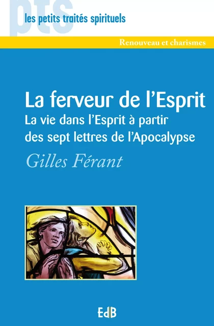 La ferveur de l'Esprit - Gilles Férant - Editions des Béatitudes