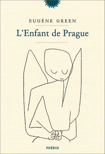 L'enfant de Prague - Eugène Green - Libella