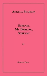 Scream, My Darling, Scream!