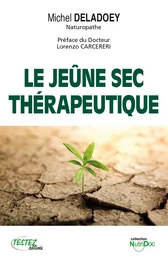 Le jeûne sec thérapeutique