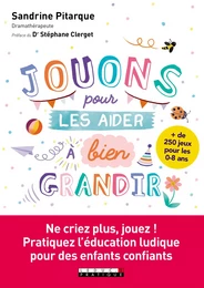 Jouons pour les aider à bien grandir