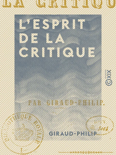 L'Esprit de la critique -  Giraud-Philip - Collection XIX