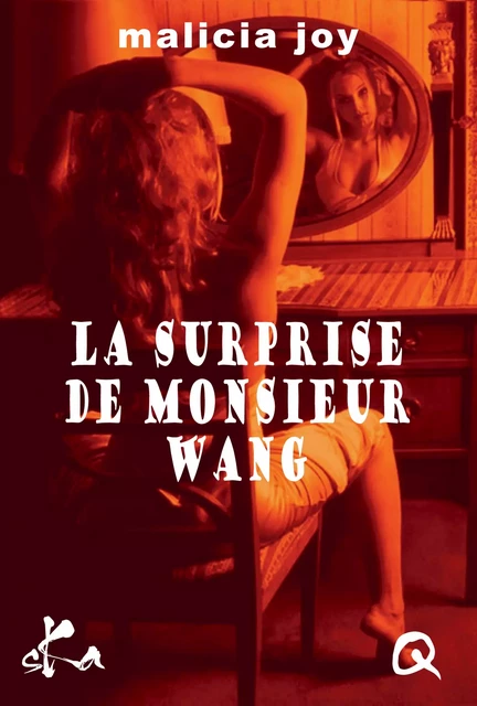 La surprise de Monsieur Wang - Malicia Joy - SKA