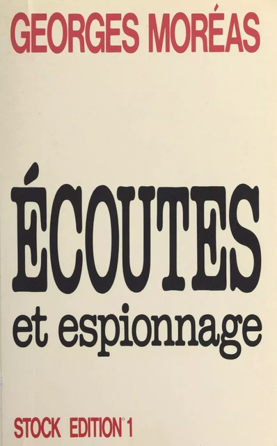 Écoutes et espionnage - Georges Moréas - Stock (réédition numérique FeniXX)