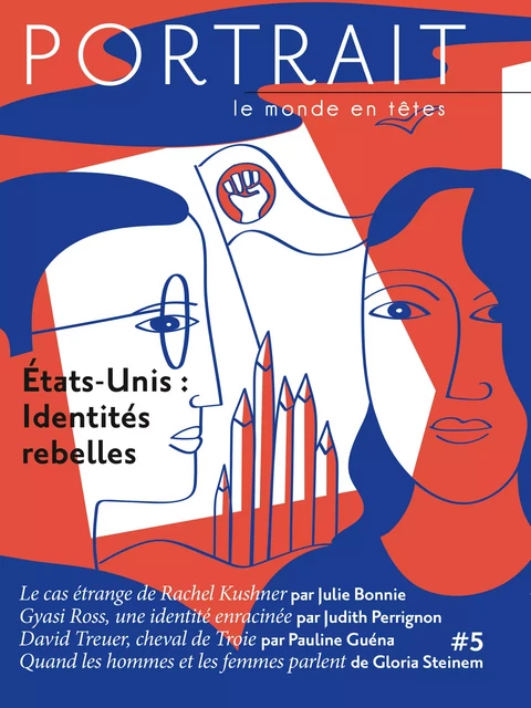 La revue Portrait, le monde en têtes numéro 5 - Judith Perrignon, Julie Bonnie, Pauline Guena, Gloria Steinem - les Éditions du Portrait