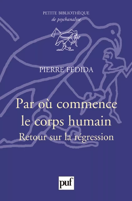 Par où commence le corps humain ? - Pierre Fédida - Humensis