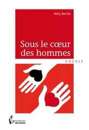 Sous le coeur des hommes