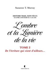 L'ombre et la Lumière de la vie, Tome 2