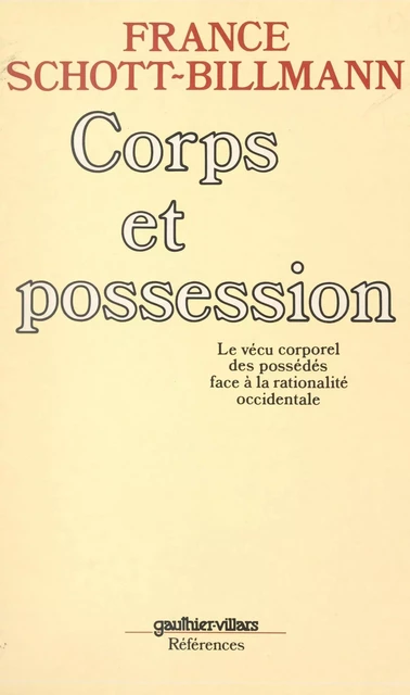 Corps et possession - France Schott-Billmann - Dunod (réédition numérique FeniXX)