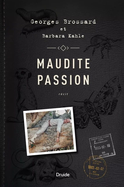 Maudite passion - Georges Brossard, Barbara Kahle - Éditions Druide