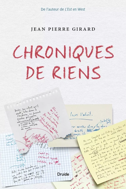 Chroniques de riens - Jean Pierre Girard - Éditions Druide