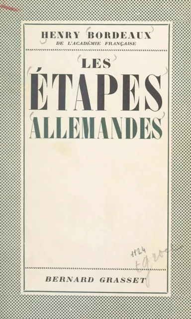 Les étapes allemandes - Henry Bordeaux - (Grasset) réédition numérique FeniXX