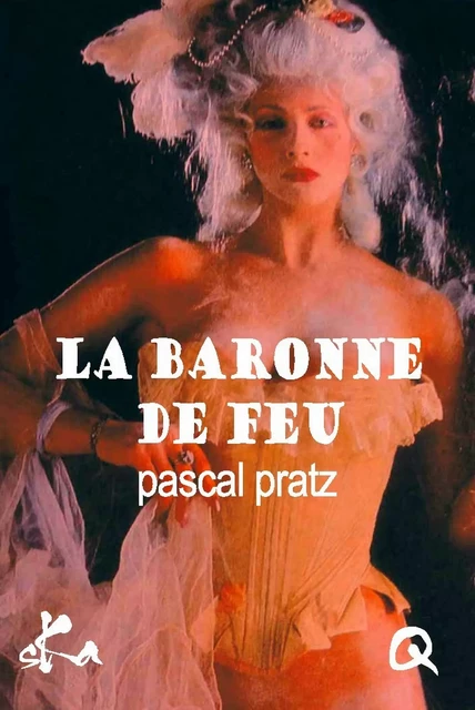 La baronne de feu - Pascal Pratz - SKA