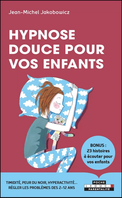 Hypnose douce pour les enfants - Jean-Michel Jakobowicz - Éditions Leduc