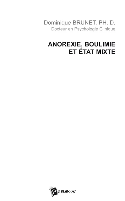 Anorexie, boulimie et état mixte - Dominique BRUNET - Publibook